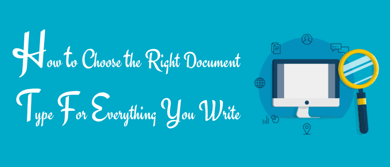 How to Choose the Right Document Type for Everything You Write - Online assignment writing in the UK